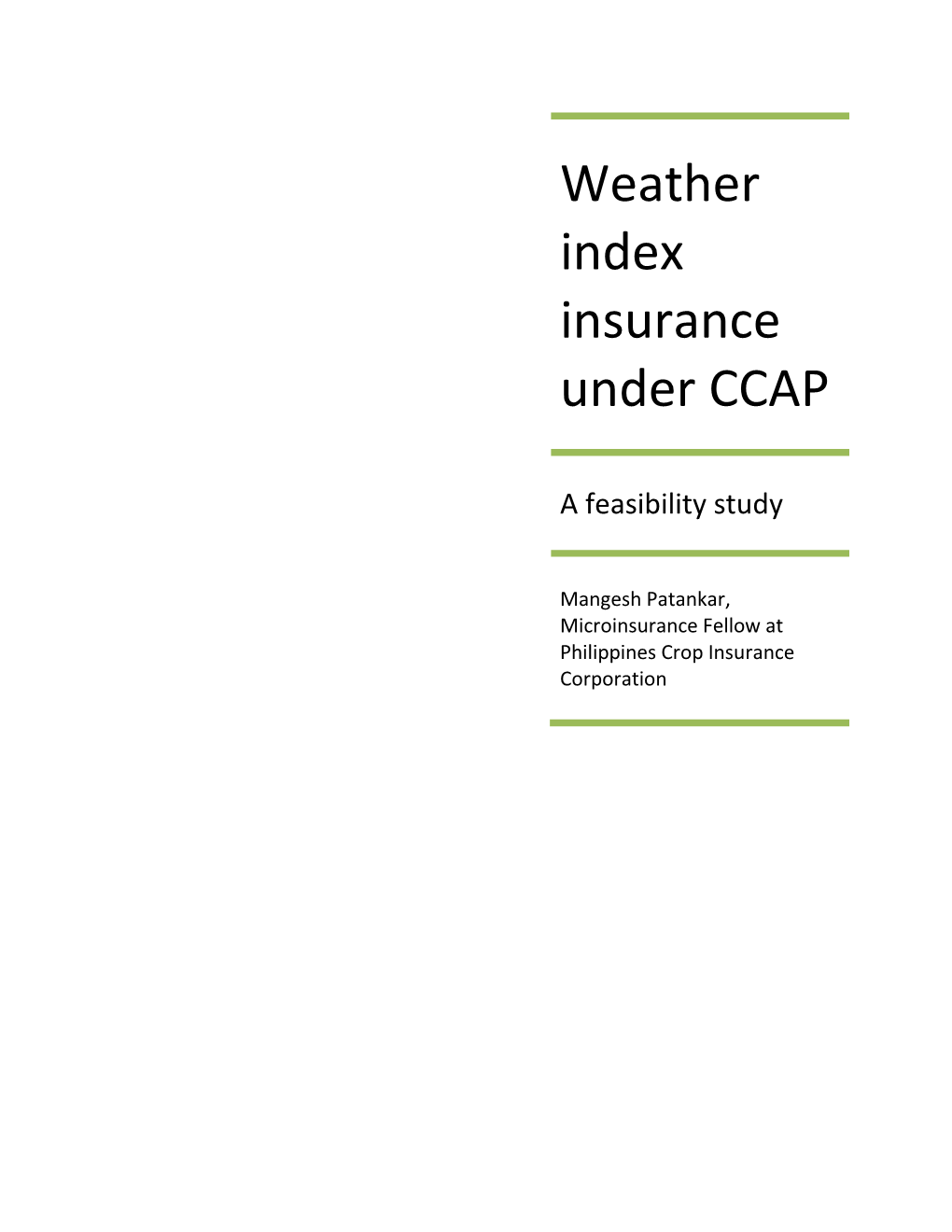 Weather Index Insurance Under CCAP