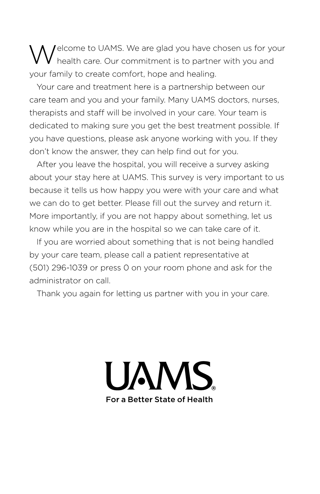 Welcome to UAMS. We Are Glad You Have Chosen Us for Your