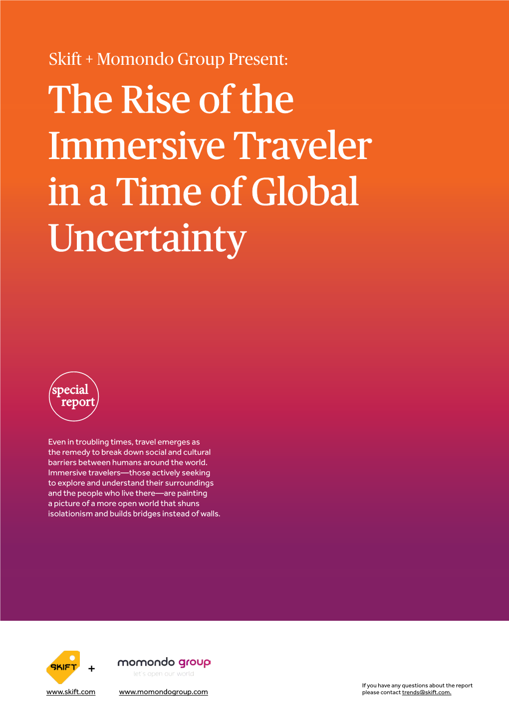 The Rise of the Immersive Traveler in a Time of Global Uncertainty SKIFT REPORT 2016