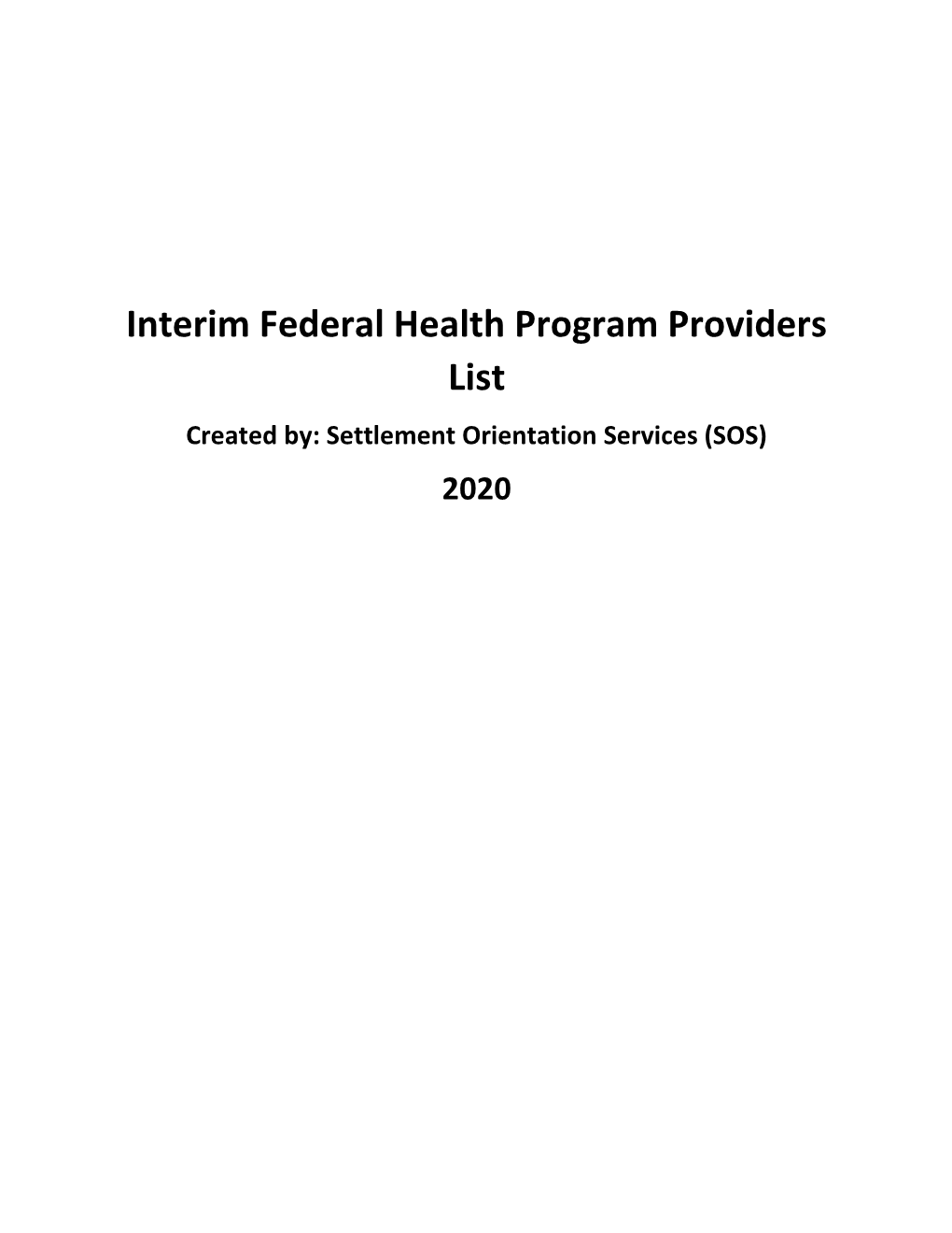 Interim Federal Health Program Providers List Created By: Settlement Orientation Services (SOS) 2020