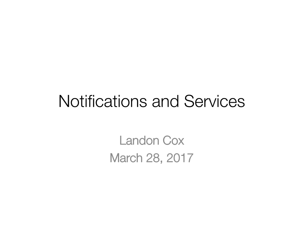 Notifications and Services