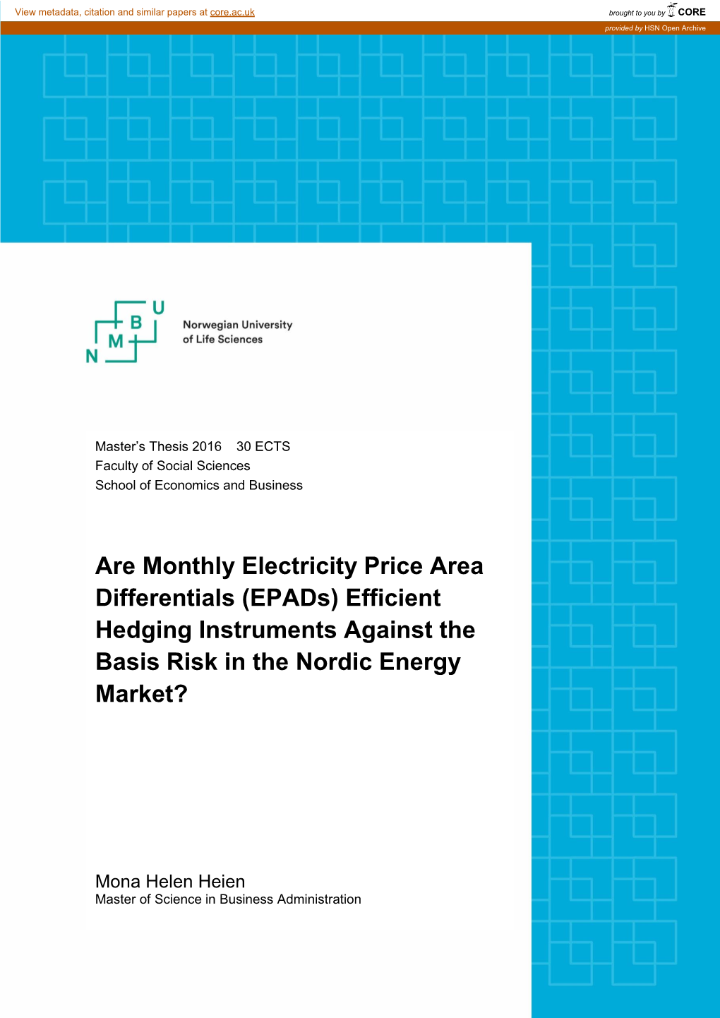 Are Monthly Electricity Price Area Differentials (Epads) Efficient Hedging Instruments Against the Basis Risk in the Nordic Energy Market?
