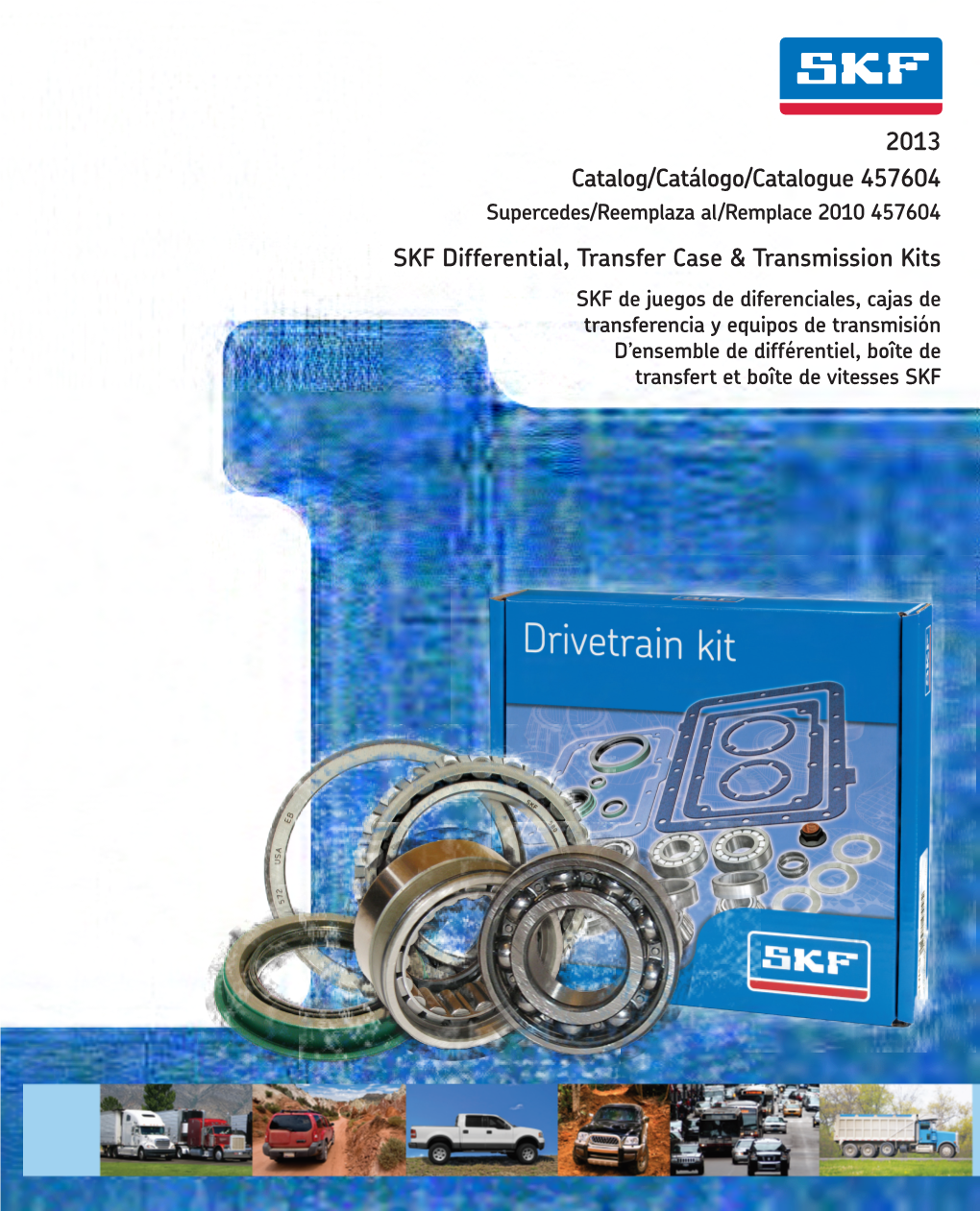 2013 Catalog/Catálogo/Catalogue 457604 SKF Differential, Transfer