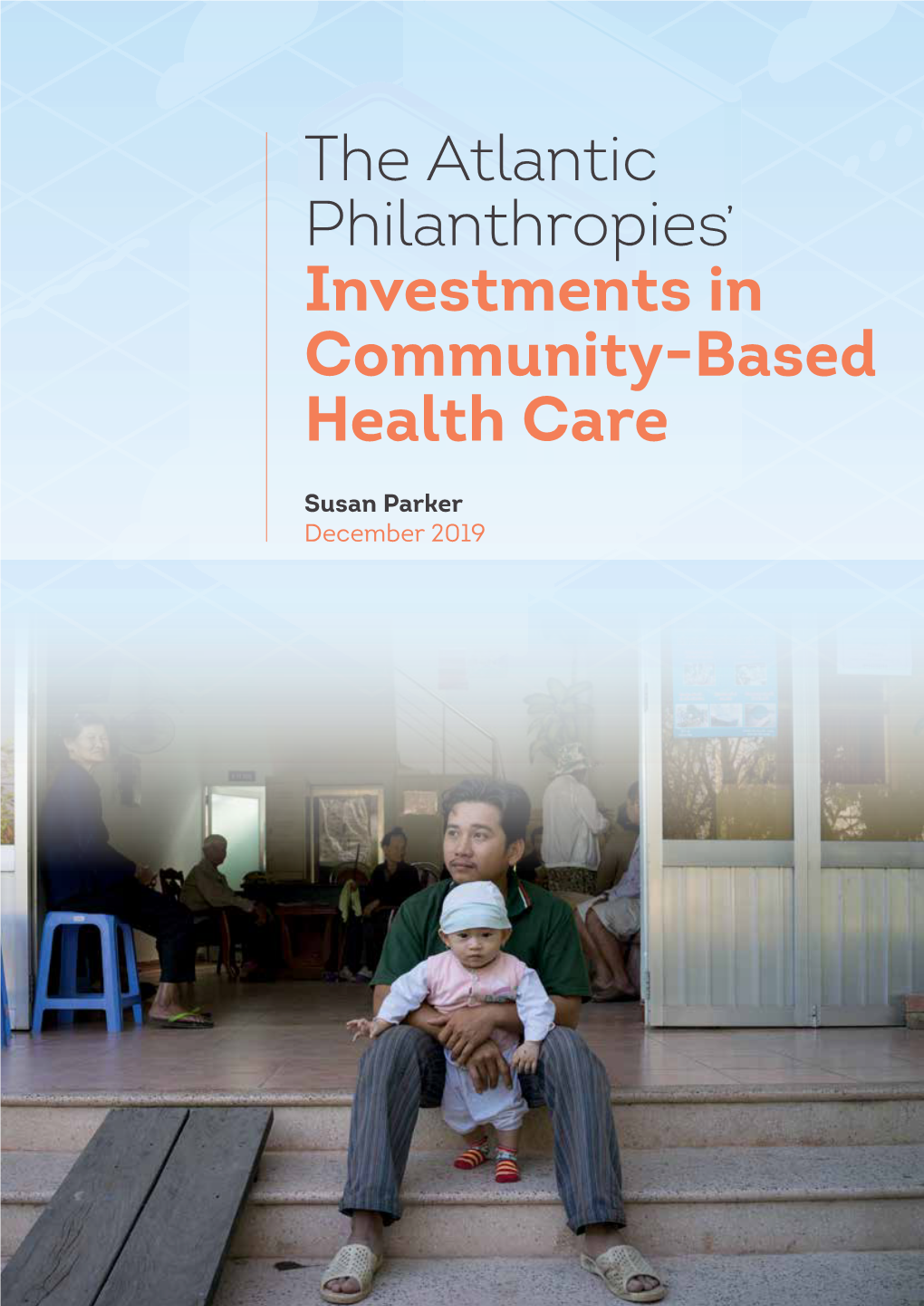 The Atlantic Philanthropies' Investments in Community-Based