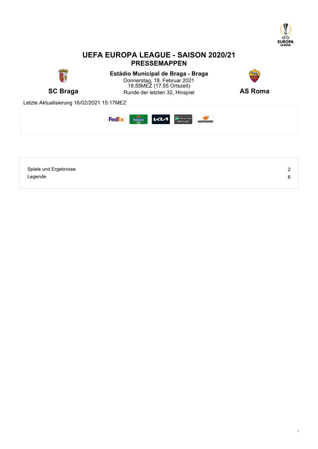 UEFA EUROPA LEAGUE - SAISON 2020/21 PRESSEMAPPEN Estádio Municipal De Braga - Braga Donnerstag, 18