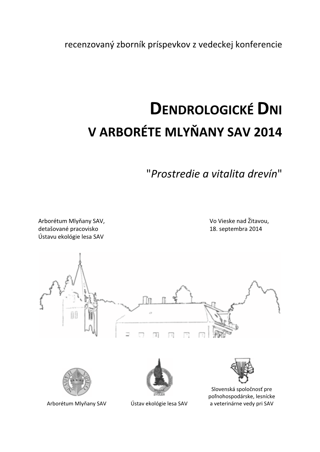 Dendrologické Dni V Arboréte Mlyňany SAV 2014 – Zborník Príspevkov Z Vedeckej Konferencie