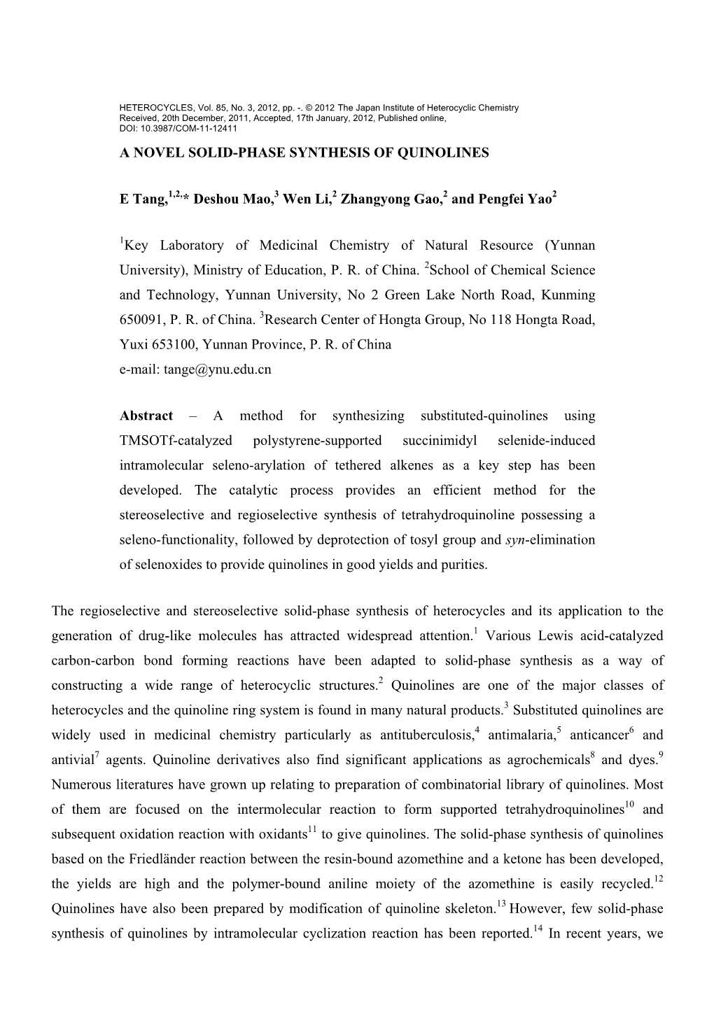 A NOVEL SOLID-PHASE SYNTHESIS of QUINOLINES E Tang,1,2