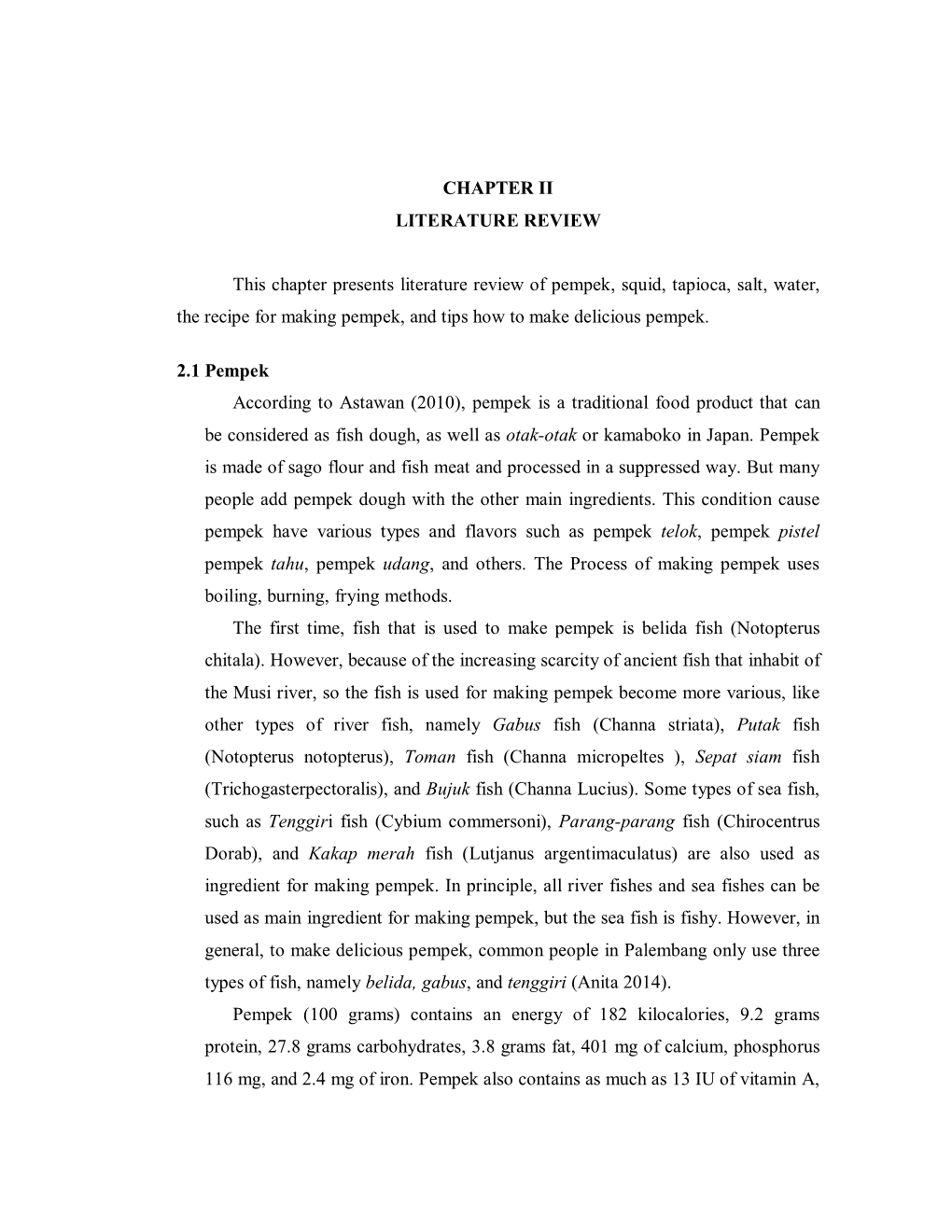 CHAPTER II LITERATURE REVIEW This Chapter Presents Literature Review of Pempek, Squid, Tapioca, Salt, Water, the Recipe for Maki