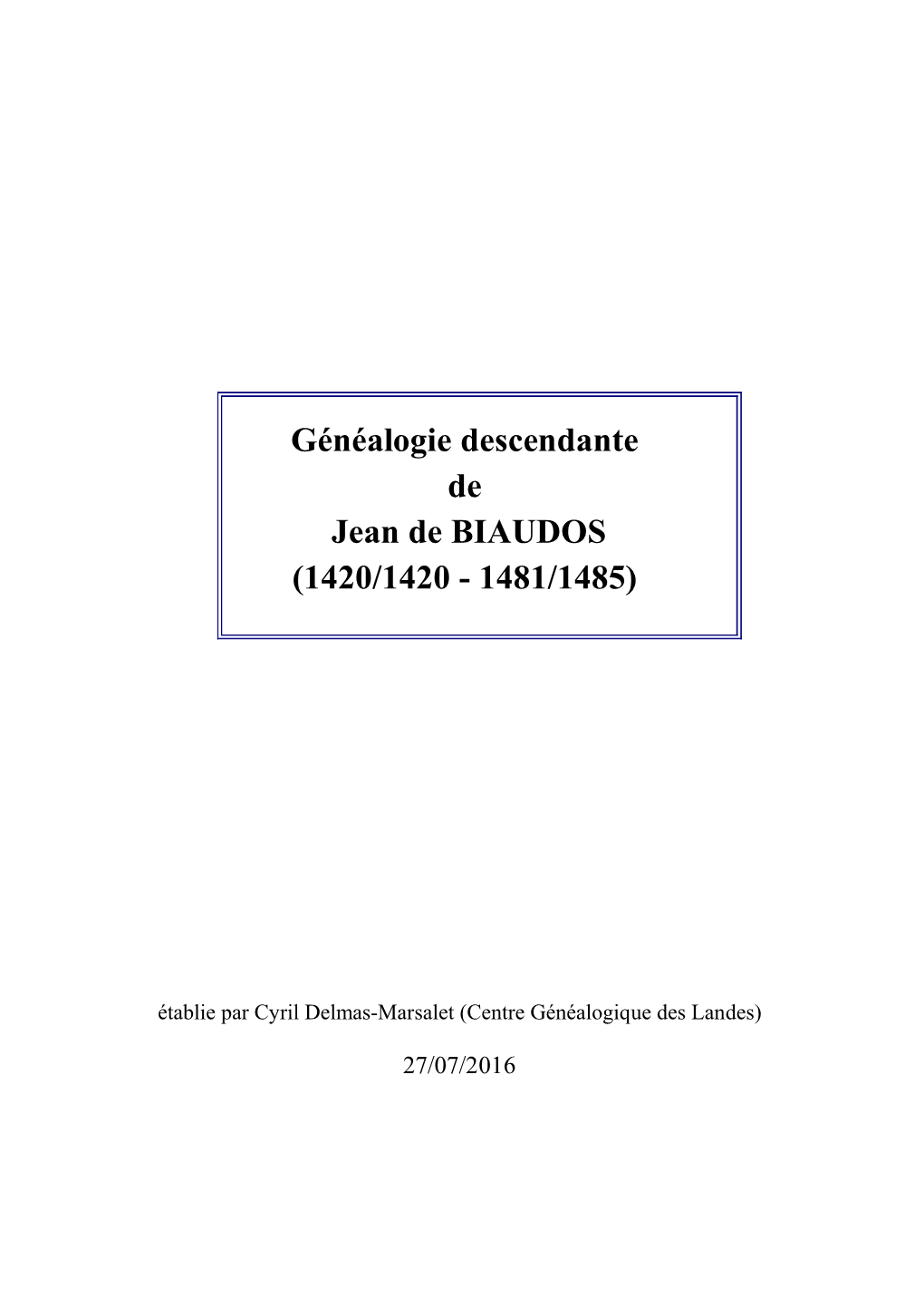 Généalogie Descendante De Jean De BIAUDOS (1420/1420 - 1481/1485)