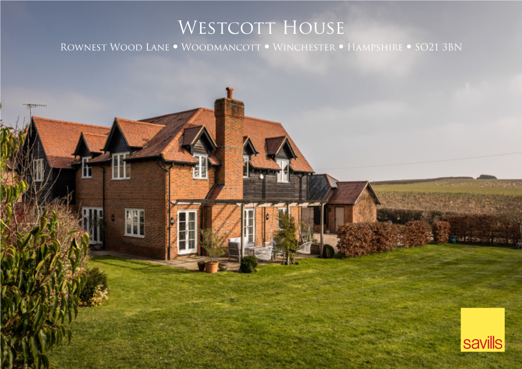 Westcott House Rownest Wood Lane • Woodmancott • Winchester • Hampshire • SO21 3BN