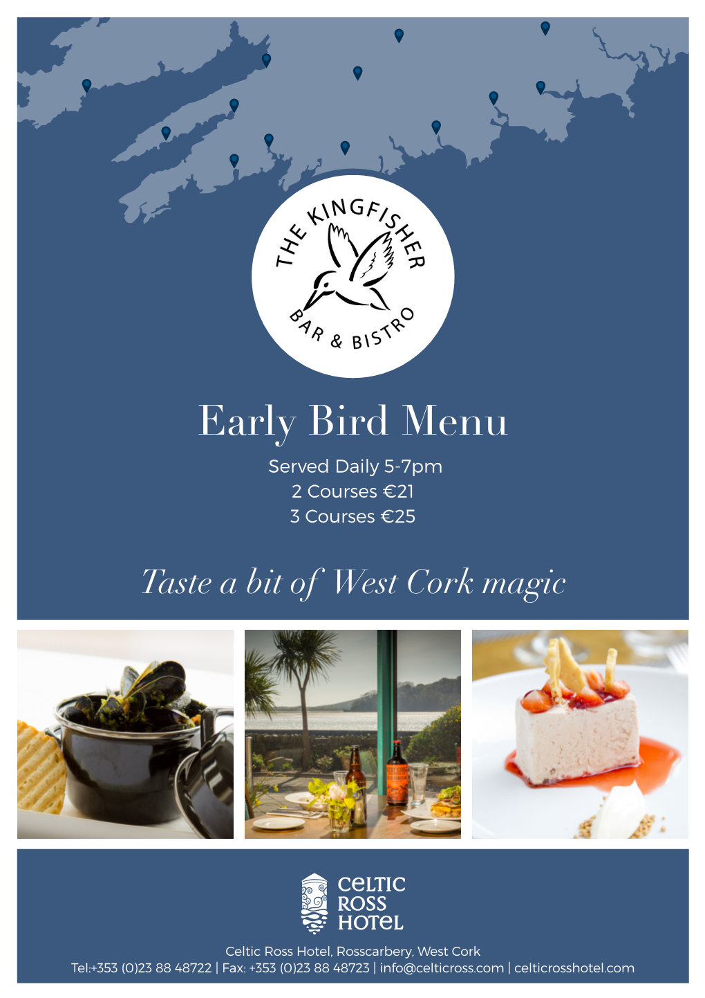 Early Bird Menu Served Daily 5-7Pm 2 Courses €21 3 Courses €25