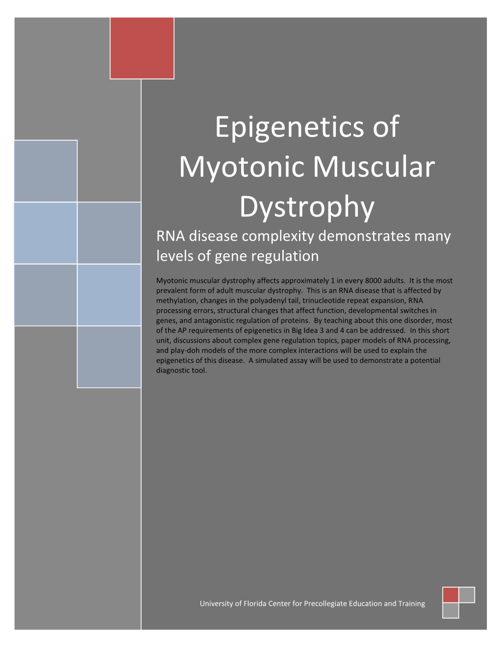 Epigenetics of Myotonic Muscular Dystrophy RNA Disease Complexity Demonstrates Many Levels of Gene Regulation