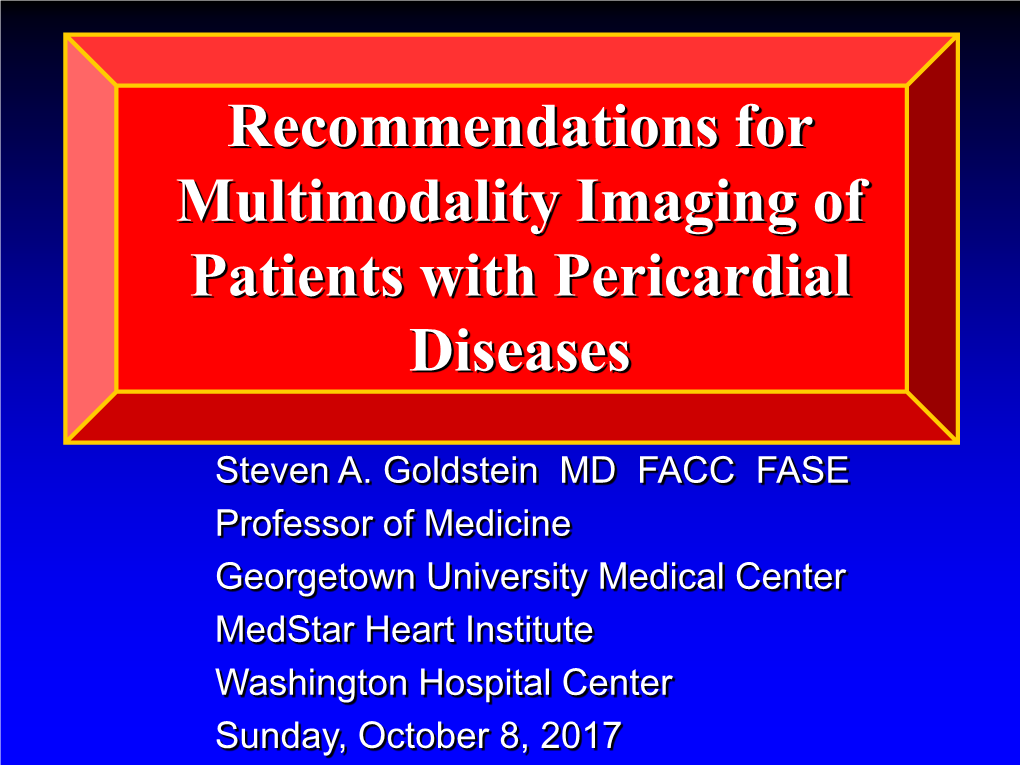 Recommendations for Multimodality Imaging of Patients with Pericardial Diseases