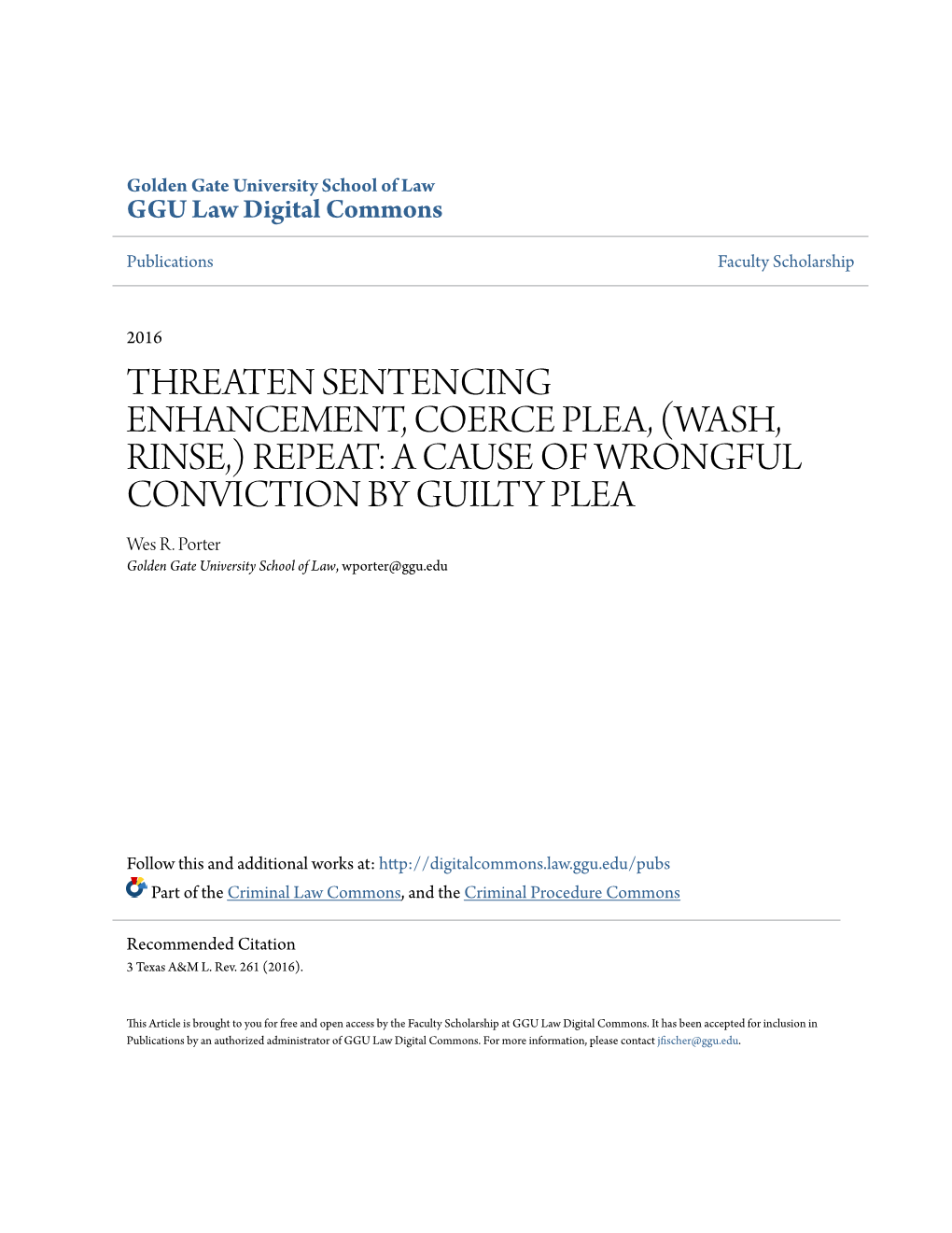 THREATEN SENTENCING ENHANCEMENT, COERCE PLEA, (WASH, RINSE,) REPEAT: a CAUSE of WRONGFUL CONVICTION by GUILTY PLEA Wes R