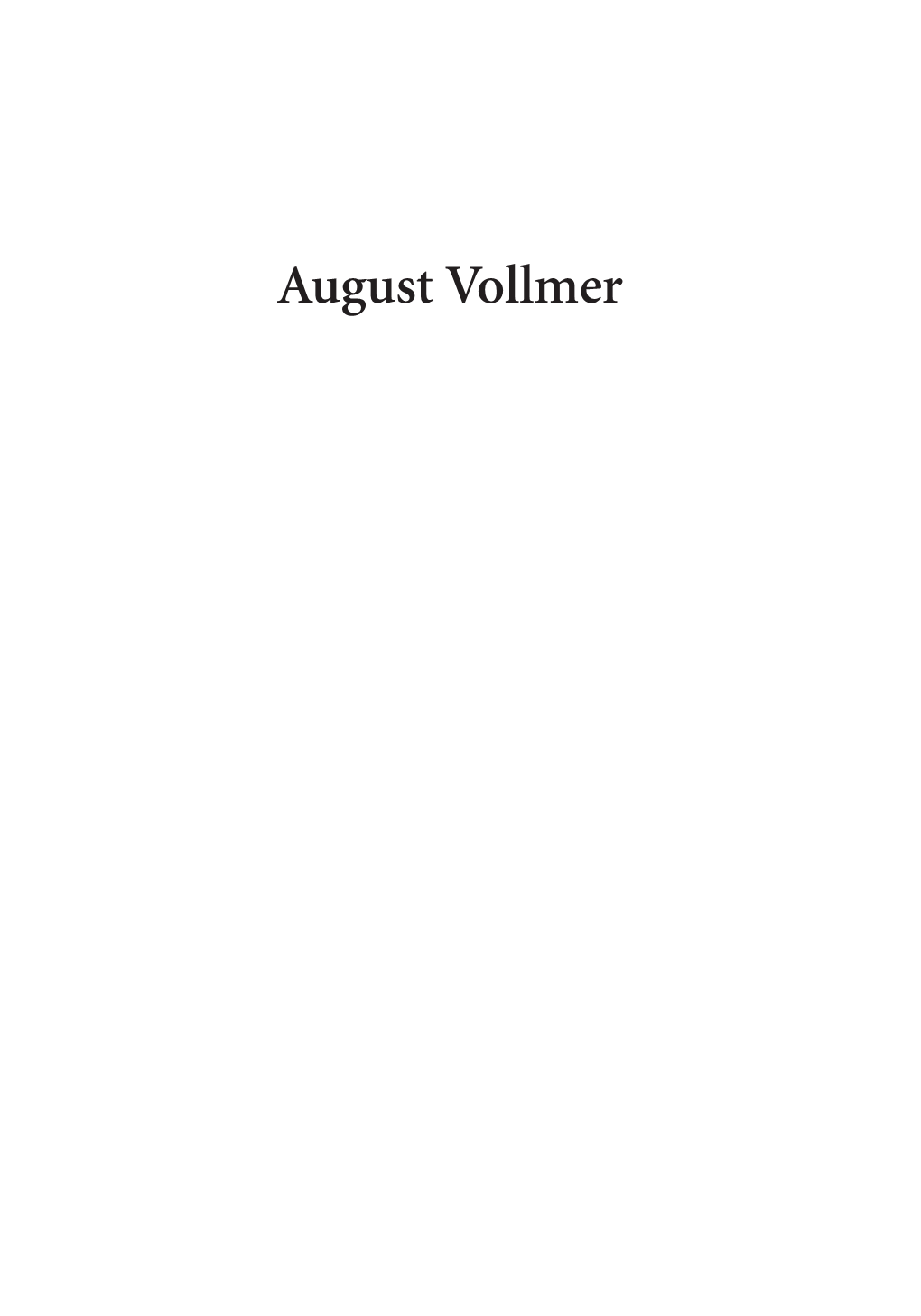 August Vollmer Oliver Vollmer 00A Fmt Flip 2 1/30/17 8:40 AM Page Ii Oliver Vollmer 00A Fmt Flip 2 1/30/17 8:40 AM Page Iii