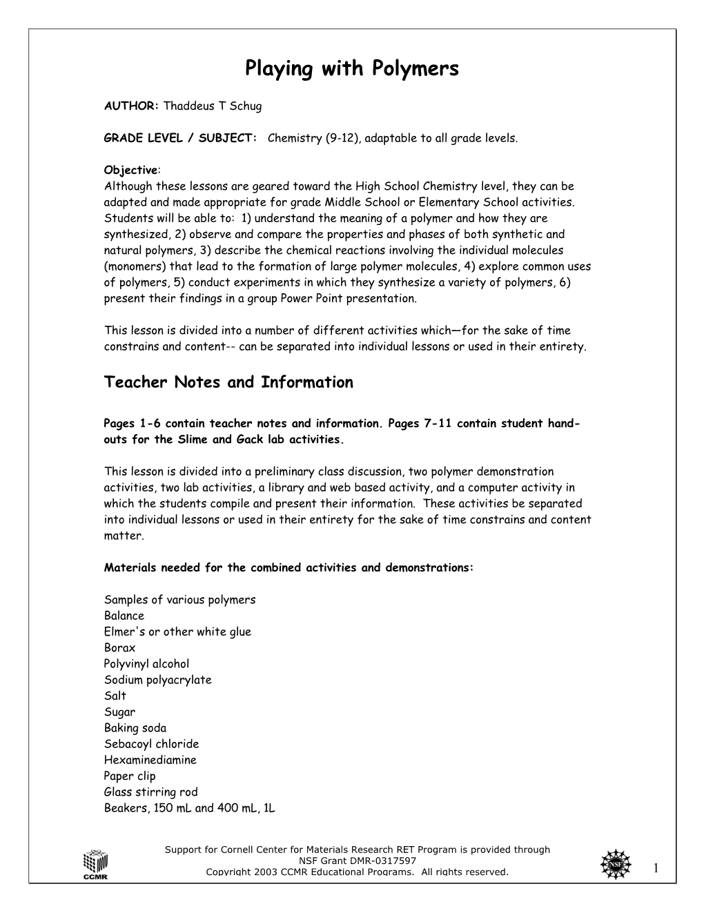 PVA Slime Activity: Preparation of the PVA Solution Should Be Carried out Under a Fume Hood Or in a Well Ventilated Class Room