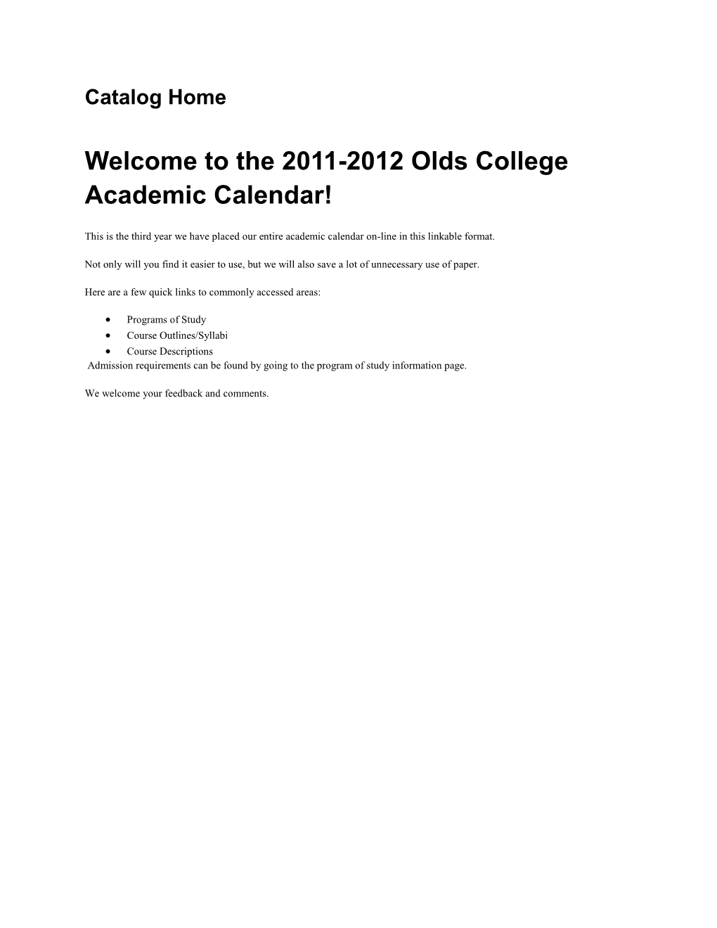 Welcome to the 2011-2012 Olds College Academic Calendar!