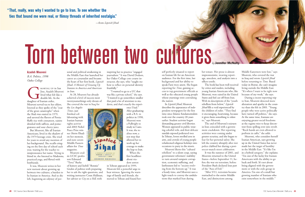 That, Really, Was Why I Wanted to Go to Iran. to See Whether the Ties That Bound Me Were Real, Or Flimsy Threads of Inherited Nostalgia.”