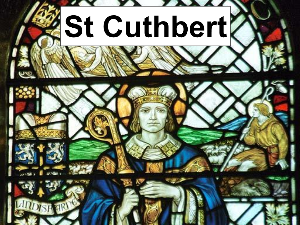 St. Cuthbert Powerpoint
