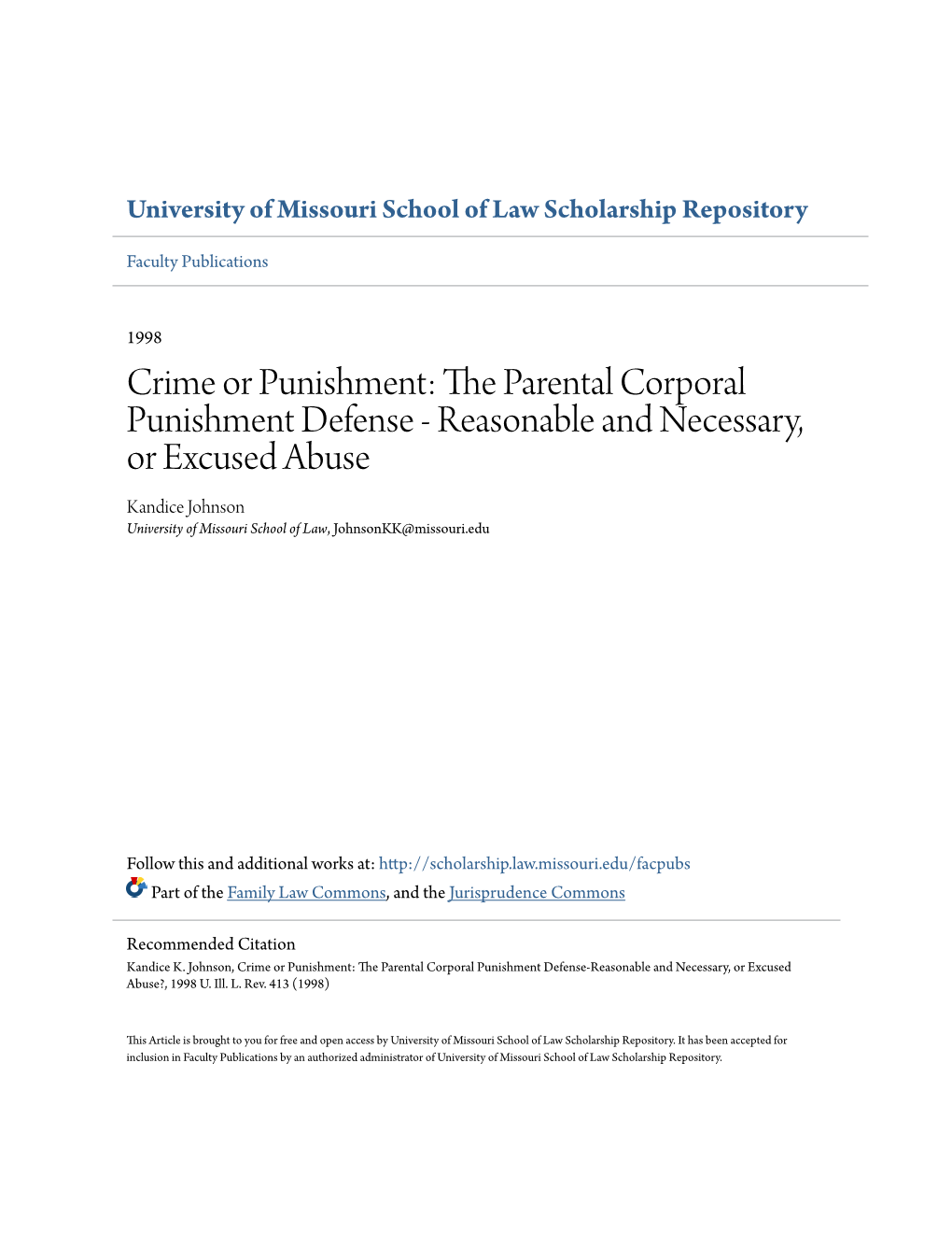 THE PARENTAL CORPORAL PUNISHMENT DEFENSE-REASONABLE and NECESSARY, OR EXCUSED ABUSE? Kandice K