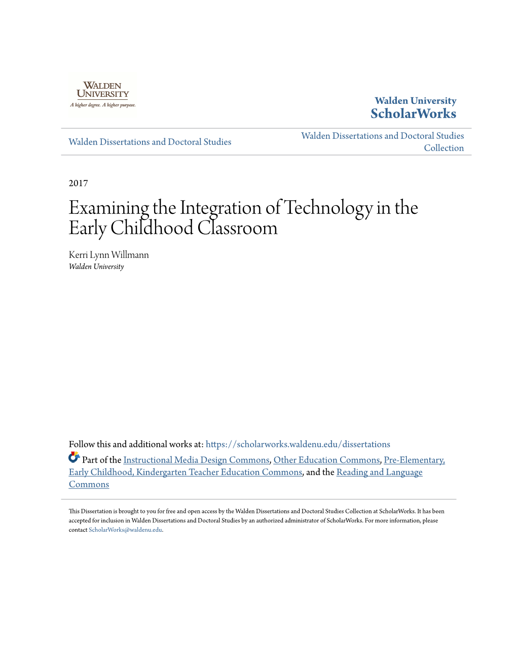 Examining the Integration of Technology in the Early Childhood Classroom Kerri Lynn Willmann Walden University