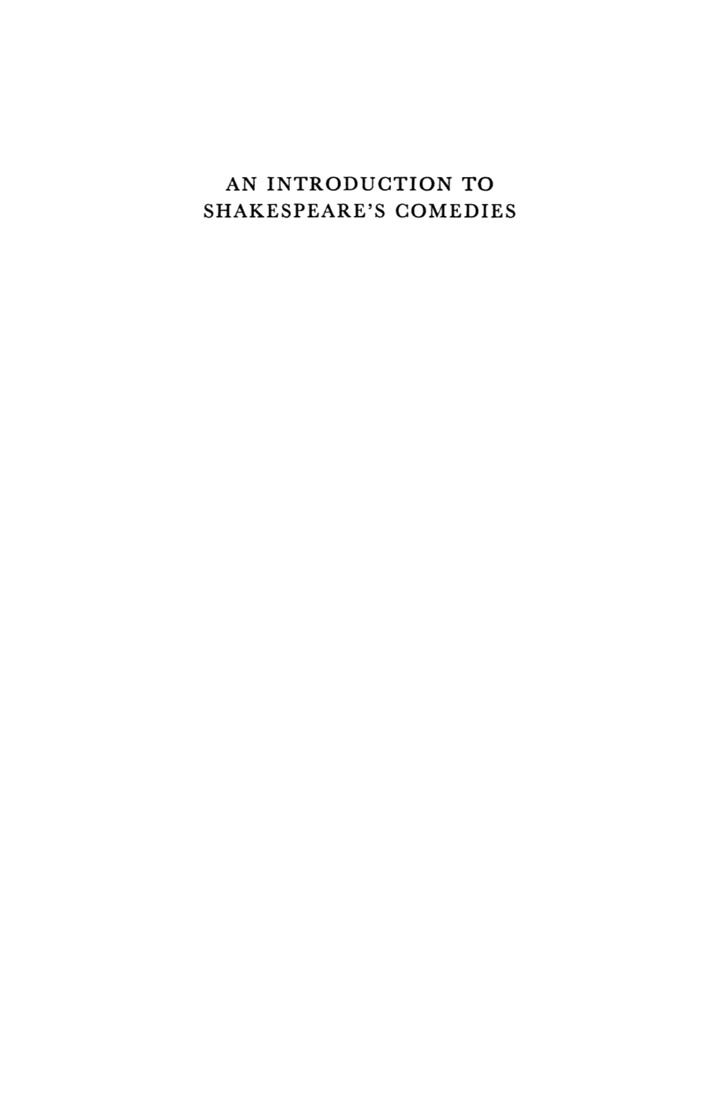 AN INTRODUCTION to SHAKESPEARE's COMEDIES by the Same Author