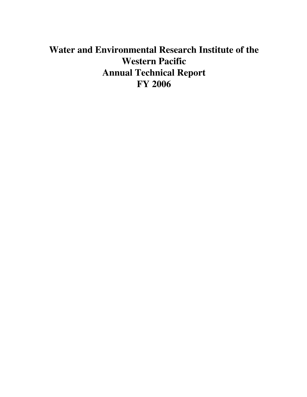 Water and Environmental Research Institute of the Western Pacific Annual Technical Report FY 2006