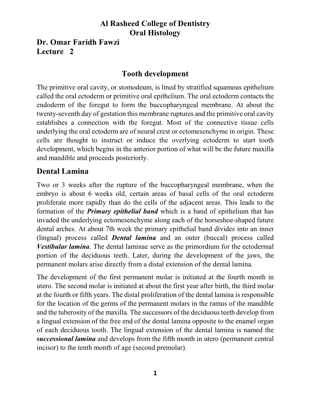 Al Rasheed College of Dentistry Oral Histology Dr. Omar Faridh Fawzi Lecture 2