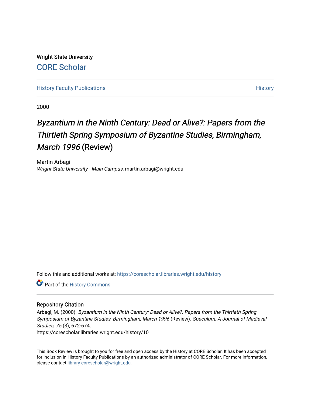 Byzantium in the Ninth Century: Dead Or Alive?: Papers from the Thirtieth Spring Symposium of Byzantine Studies, Birmingham, March 1996 (Review)