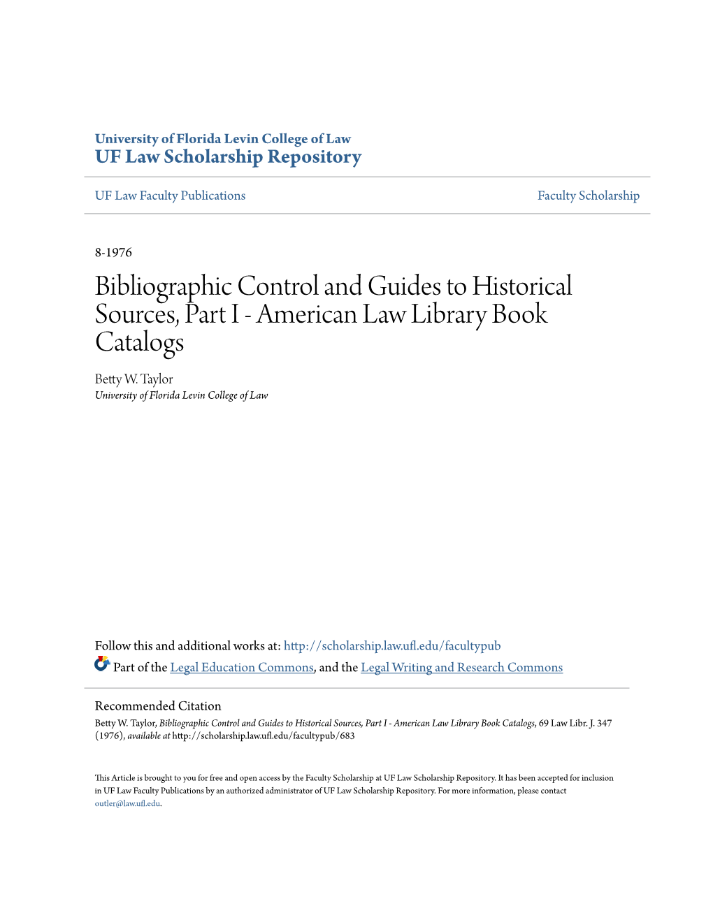 Bibliographic Control and Guides to Historical Sources, Part I - American Law Library Book Catalogs Betty W