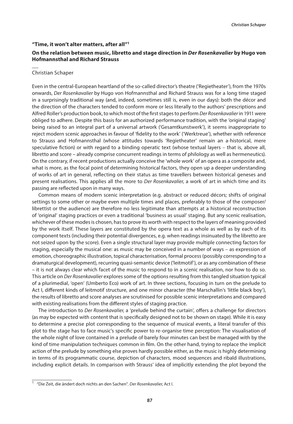 1 on the Relation Between Music, Libretto and Stage Direction in Der Rosenkavalier by Hugo Von Hofmannsthal and Richard Strauss