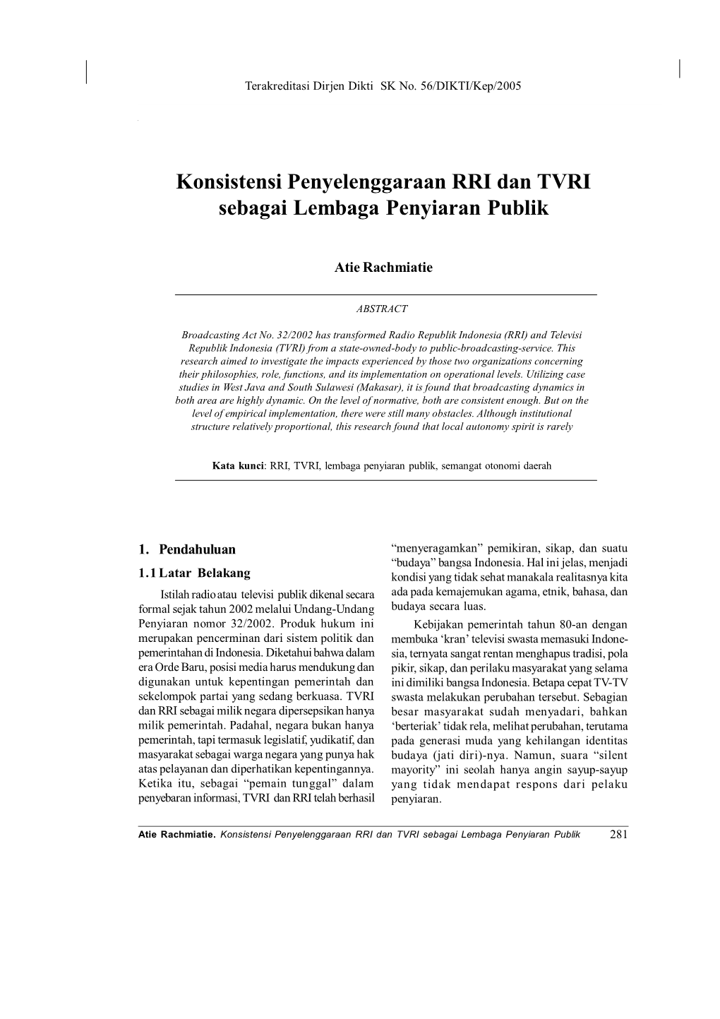 Konsistensi Penyelenggaraan RRI Dan TVRI Sebagai Lembaga Penyiaran Publik