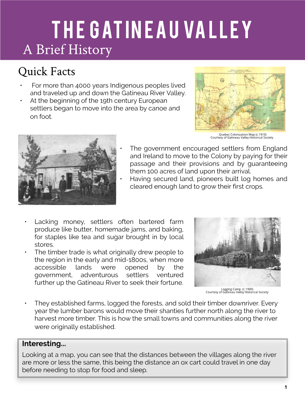 THE GATINEAU VALLEY a Brief History Quick Facts - for More Than 4000 Years Indigenous Peoples Lived and Traveled up and Down the Gatineau River Valley