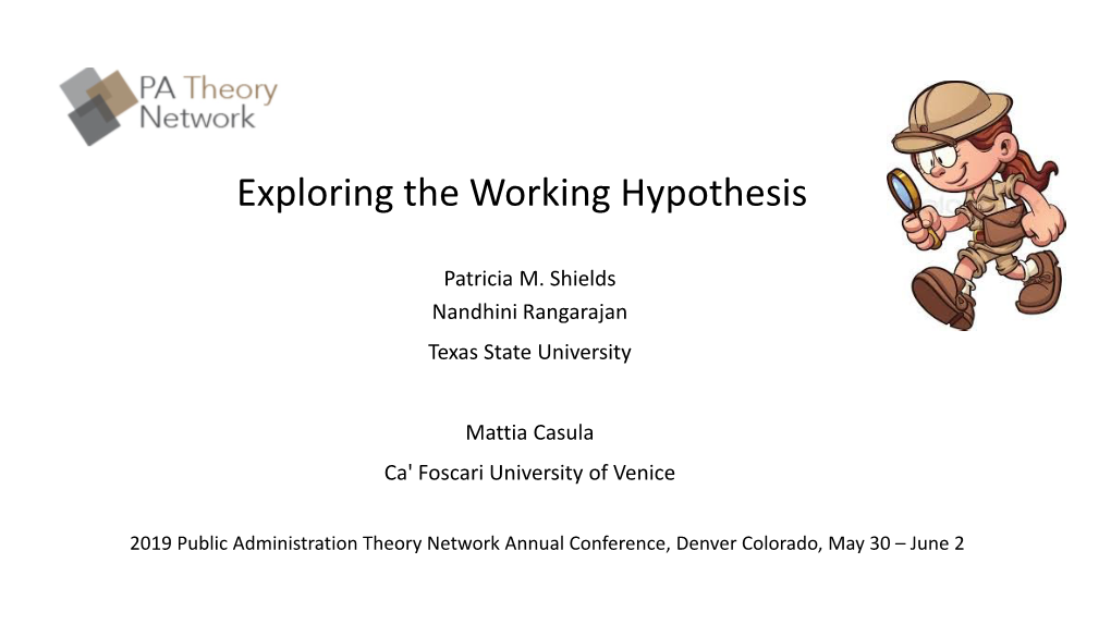 Exploring the Working Hypothesis