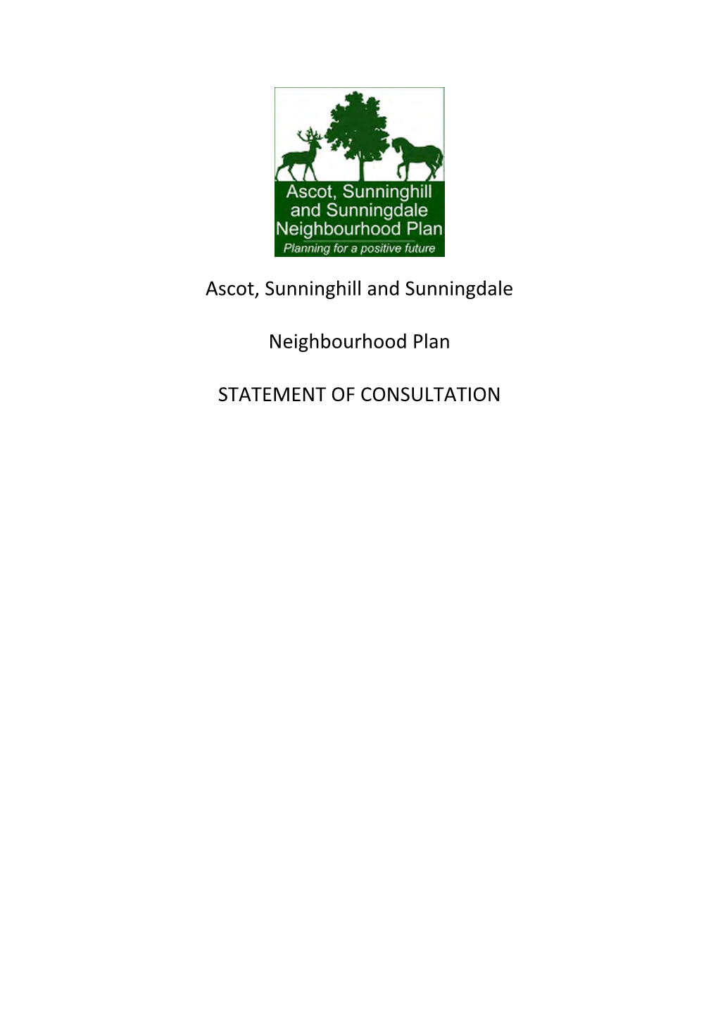 Ascot, Sunninghill and Sunningdale Neighbourhood Plan STATEMENT