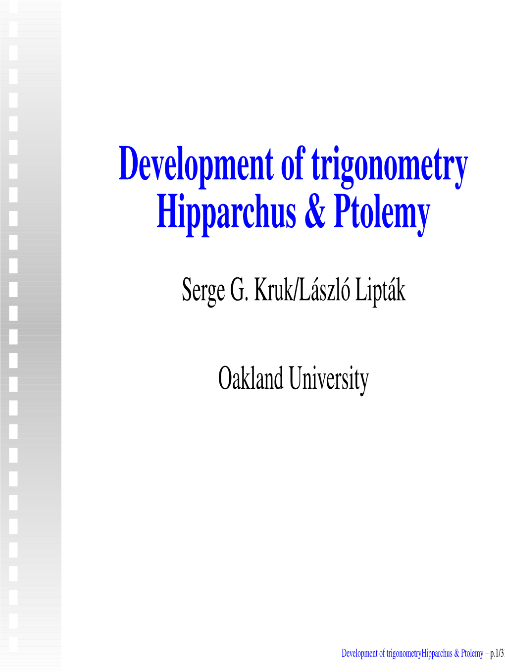 Development of Trigonometry Hipparchus & Ptolemy