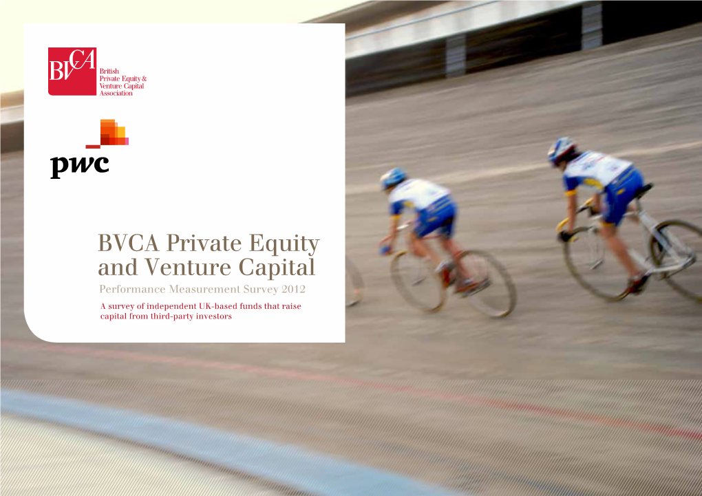 BVCA Private Equity and Venture Capital Performance Measurement Survey 2012 1