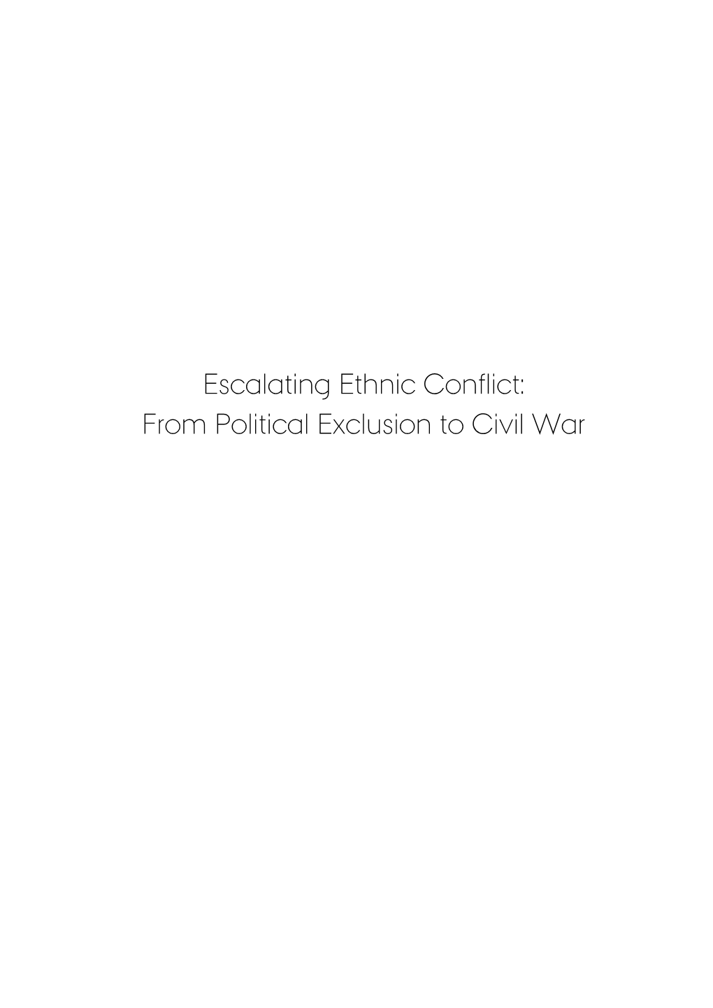 Escalating Ethnic Conflict: from Political Exclusion to Civil War