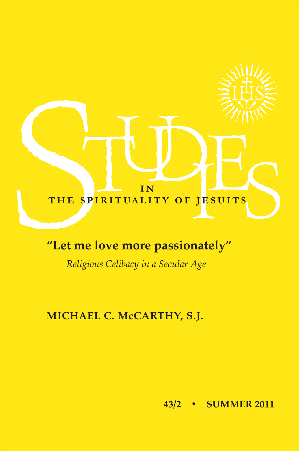 “Let Me Love More Passionately” Religious Celibacy in a Secular Age