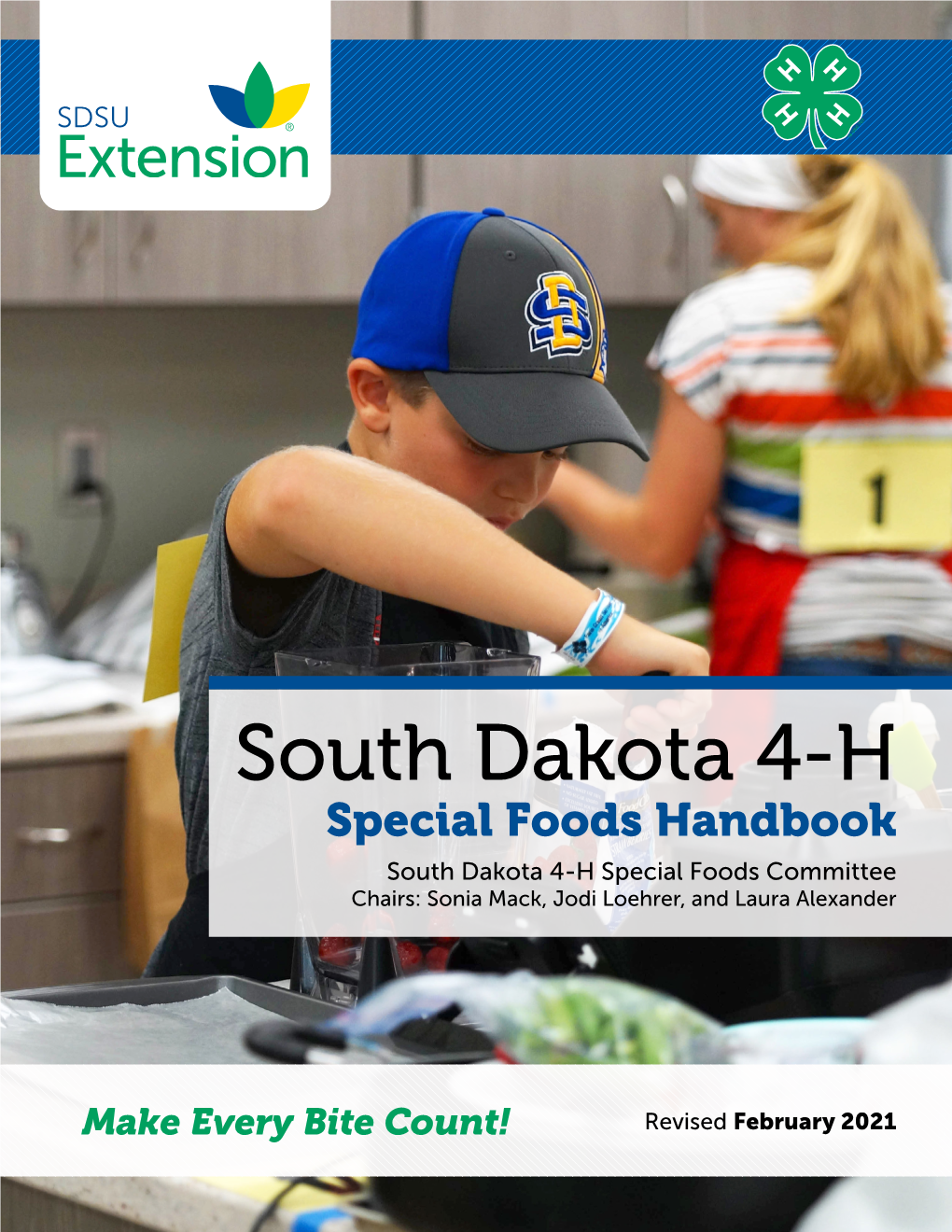 South Dakota 4-H Special Foods Handbook South Dakota 4-H Special Foods Committee Chairs: Sonia Mack, Jodi Loehrer, and Laura Alexander