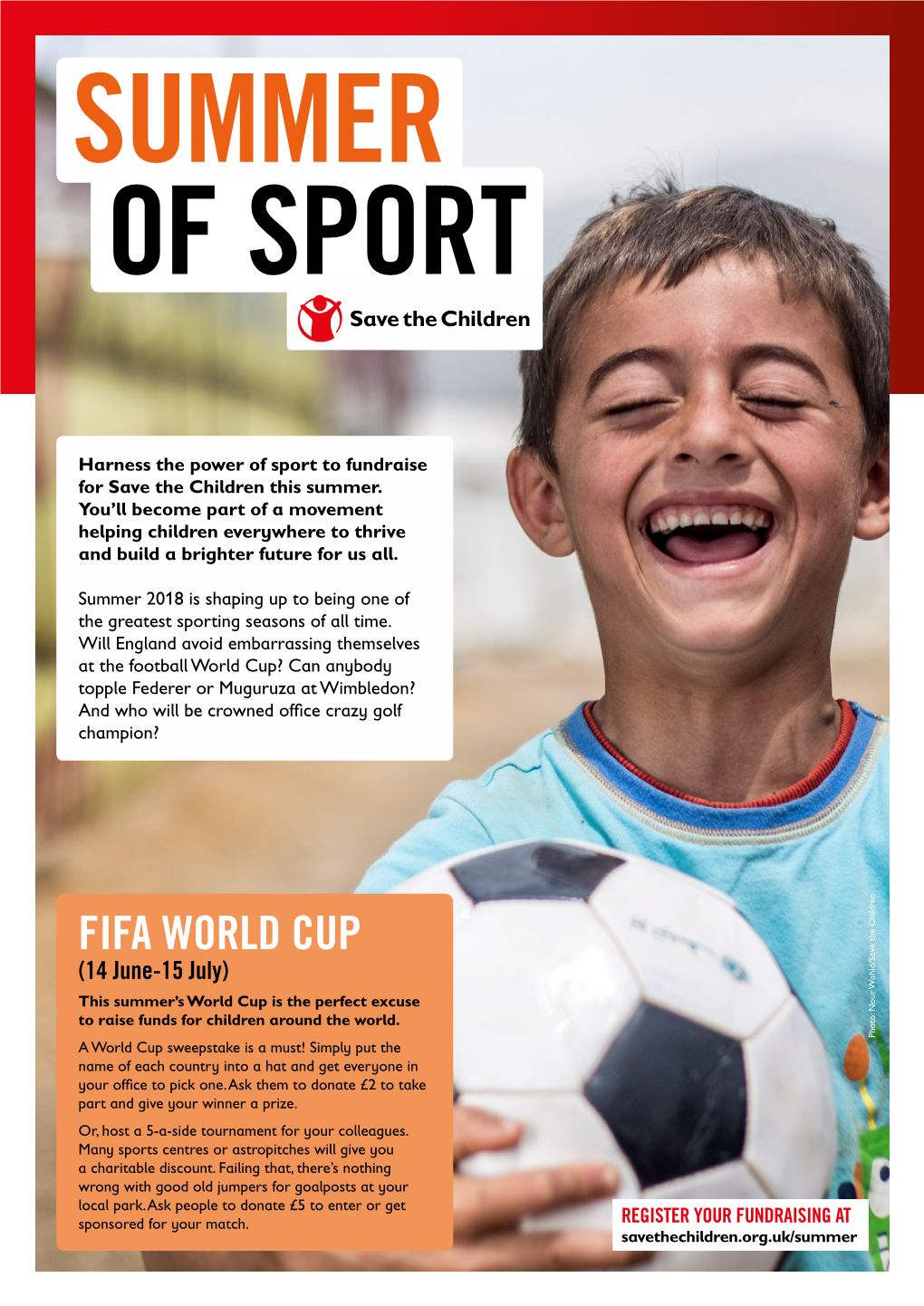 FIFA WORLD CUP (14 June-15 July) This Summer’S World Cup Is the Perfect Excuse to Raise Funds for Children Around the World