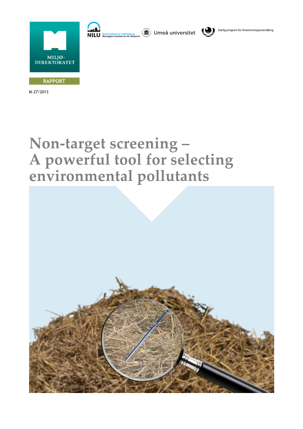 Non-Target Screening ‒ a Powerful Tool for Selecting Environmental Pollutants