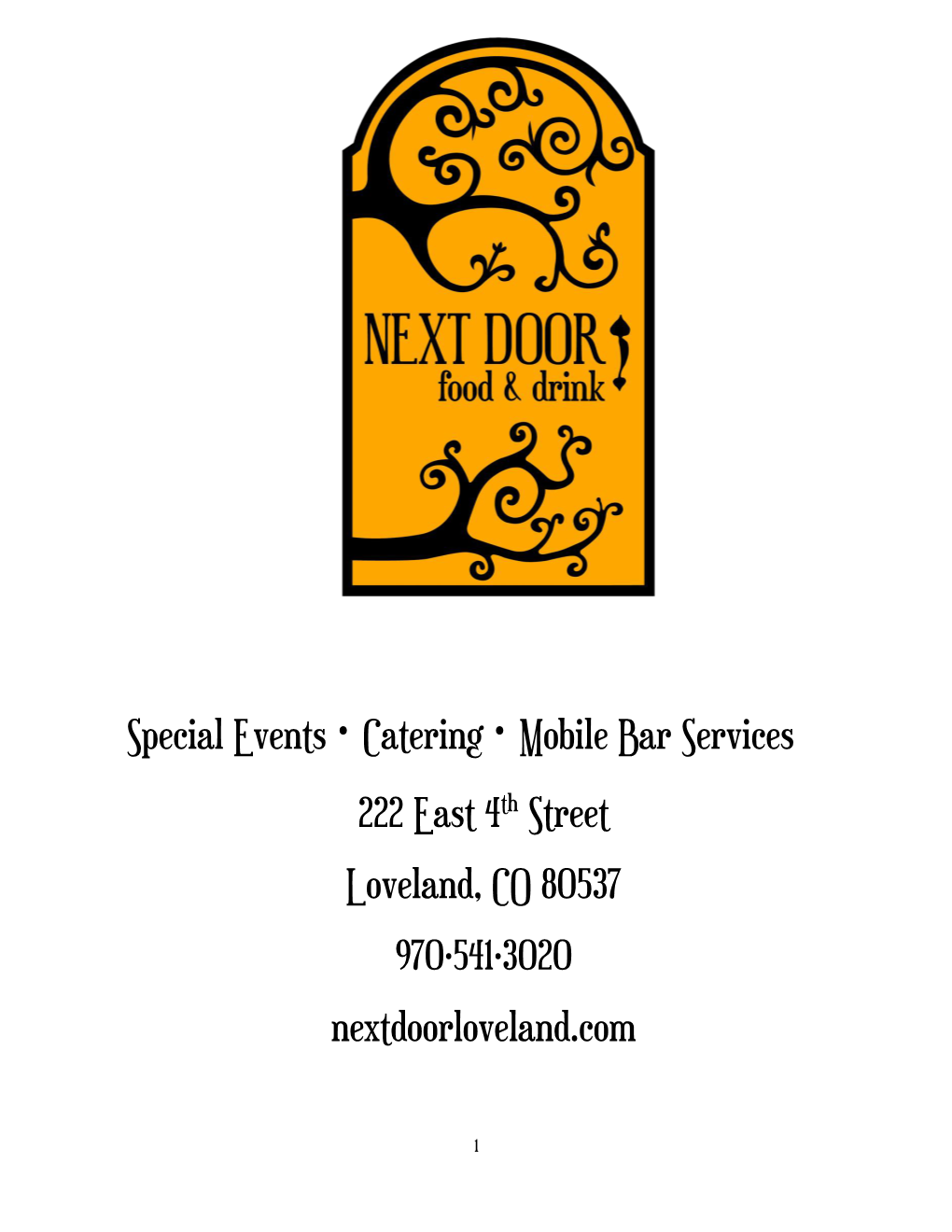 Catering · Mobile Bar Services 222 East 4Th Street Loveland, CO 80537 970·541·3020 Nextdoorloveland.Com