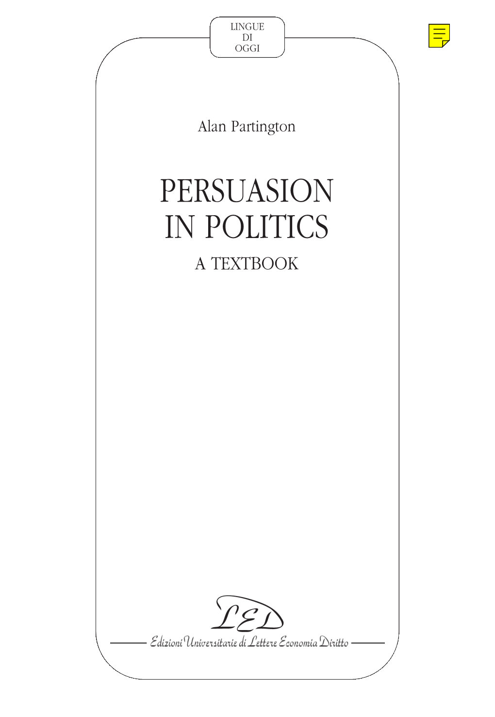 PERSUASION in POLITICS a TEXTBOOK Contents