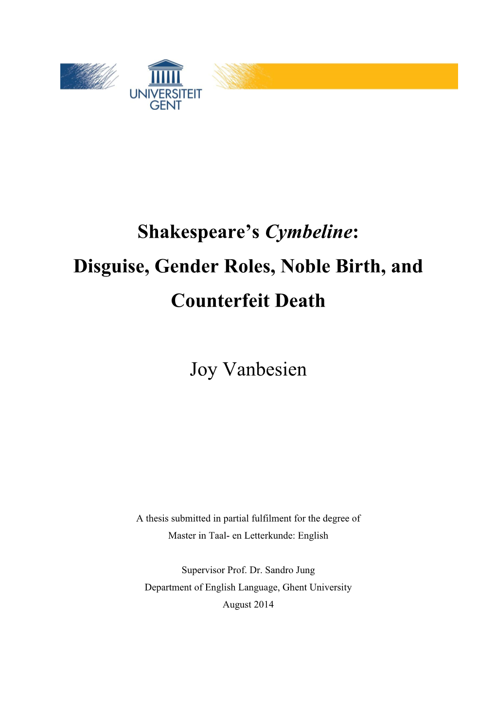 Disguise, Gender Roles, Noble Birth, and Counterfeit Death Joy Vanbesien