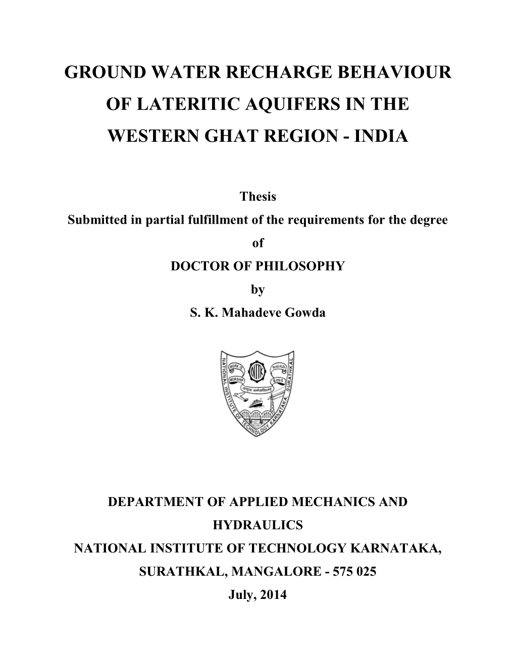 Ground Water Recharge Behaviour of Lateritic Aquifers in the Western Ghat Region - India