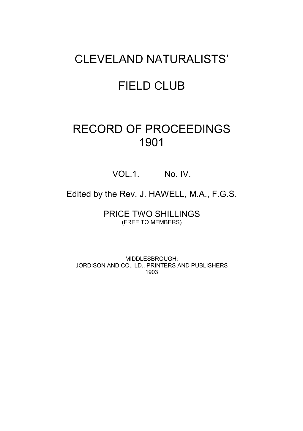 Cleveland Naturalists' Field Club, of Which He Was a Member from the Formation, and in the Work of Which for Some Years He Took a Very Active Part