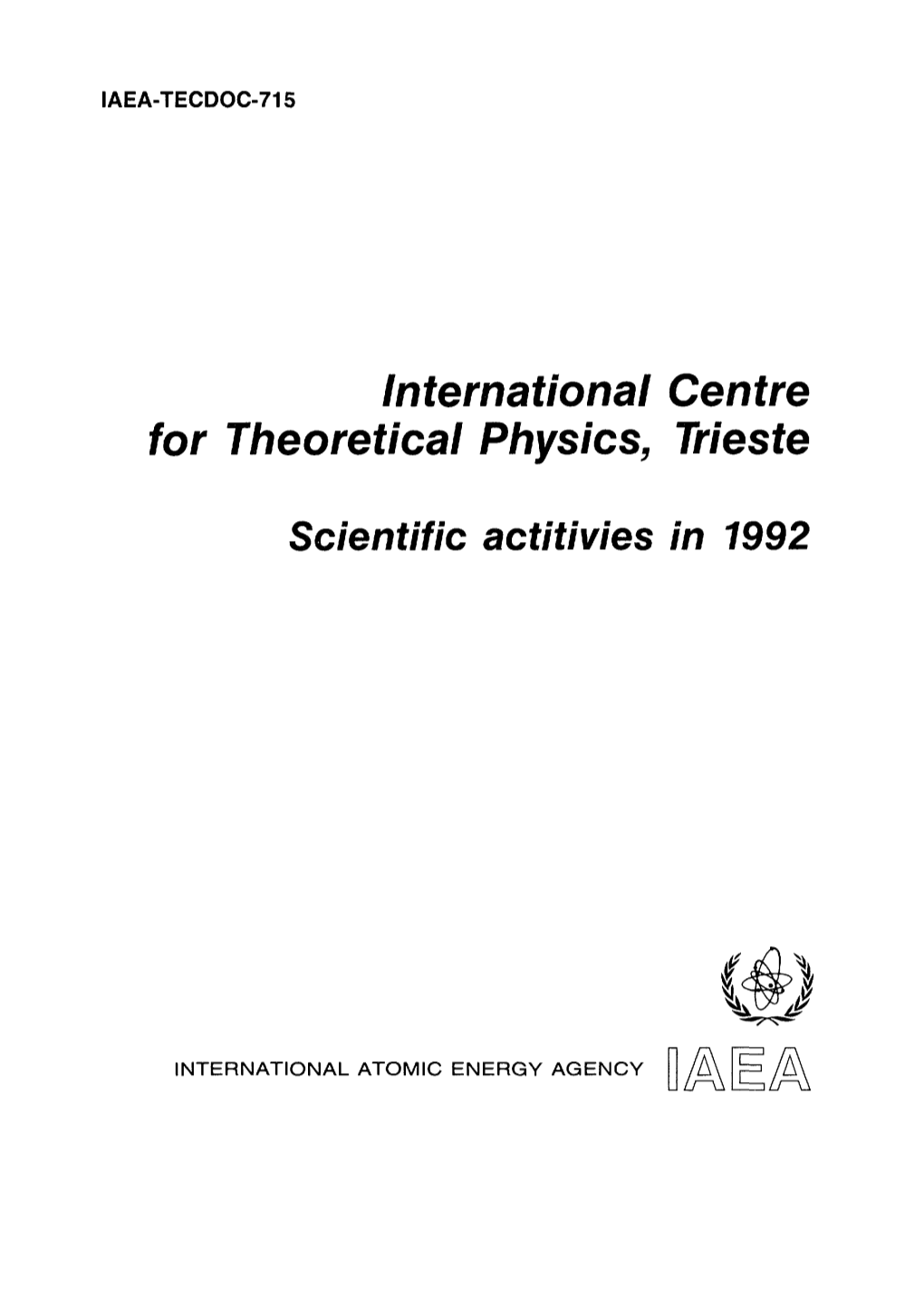 International Centre for Theoretical Physics, Trieste Scientific Actitivies