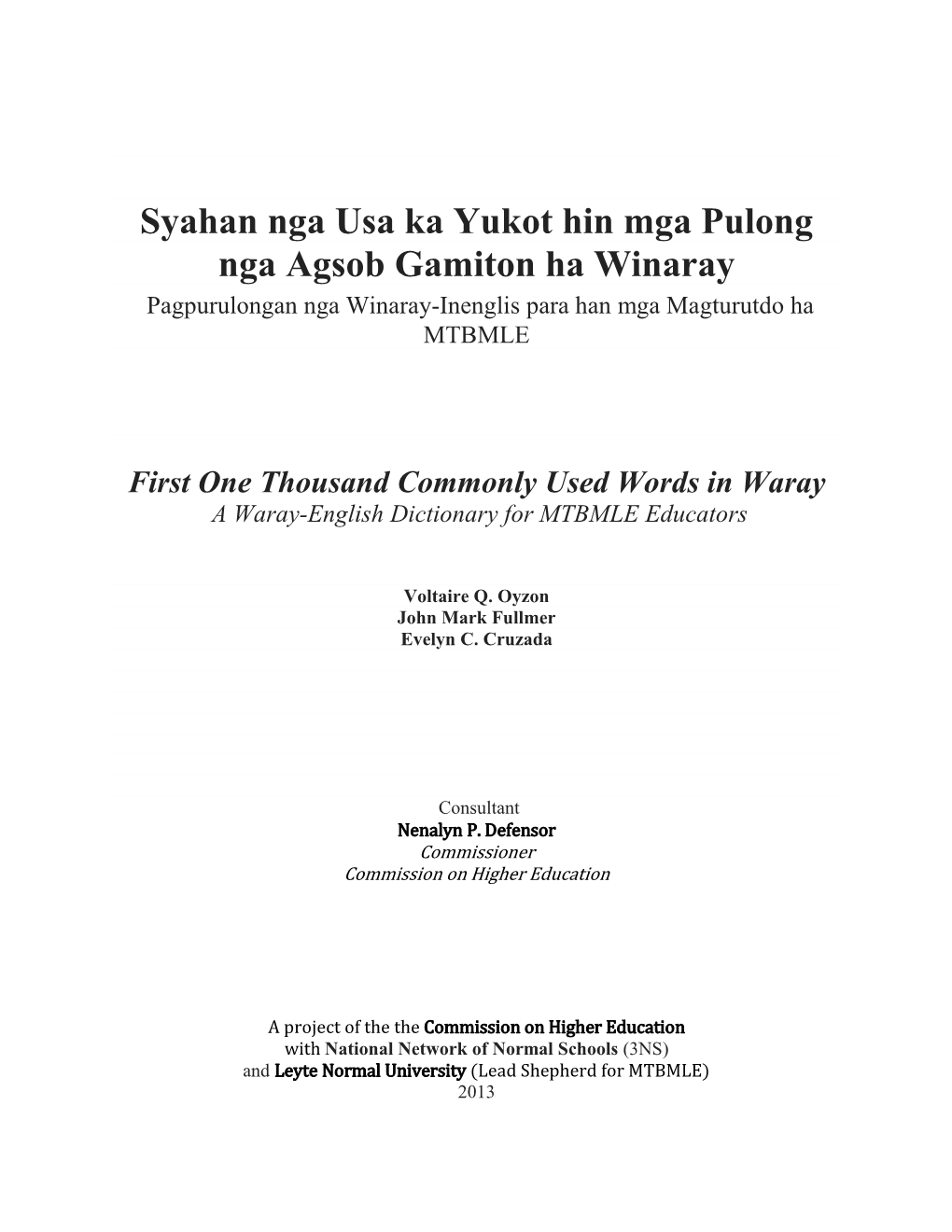 Syahan Nga Usa Ka Yukot Hin Mga Pulong Nga Agsob Gamiton Ha Winaray: Pagpurulongan Nga Winaray-Inenglis Para Han Mga Magturutdo Ha MTBMLE