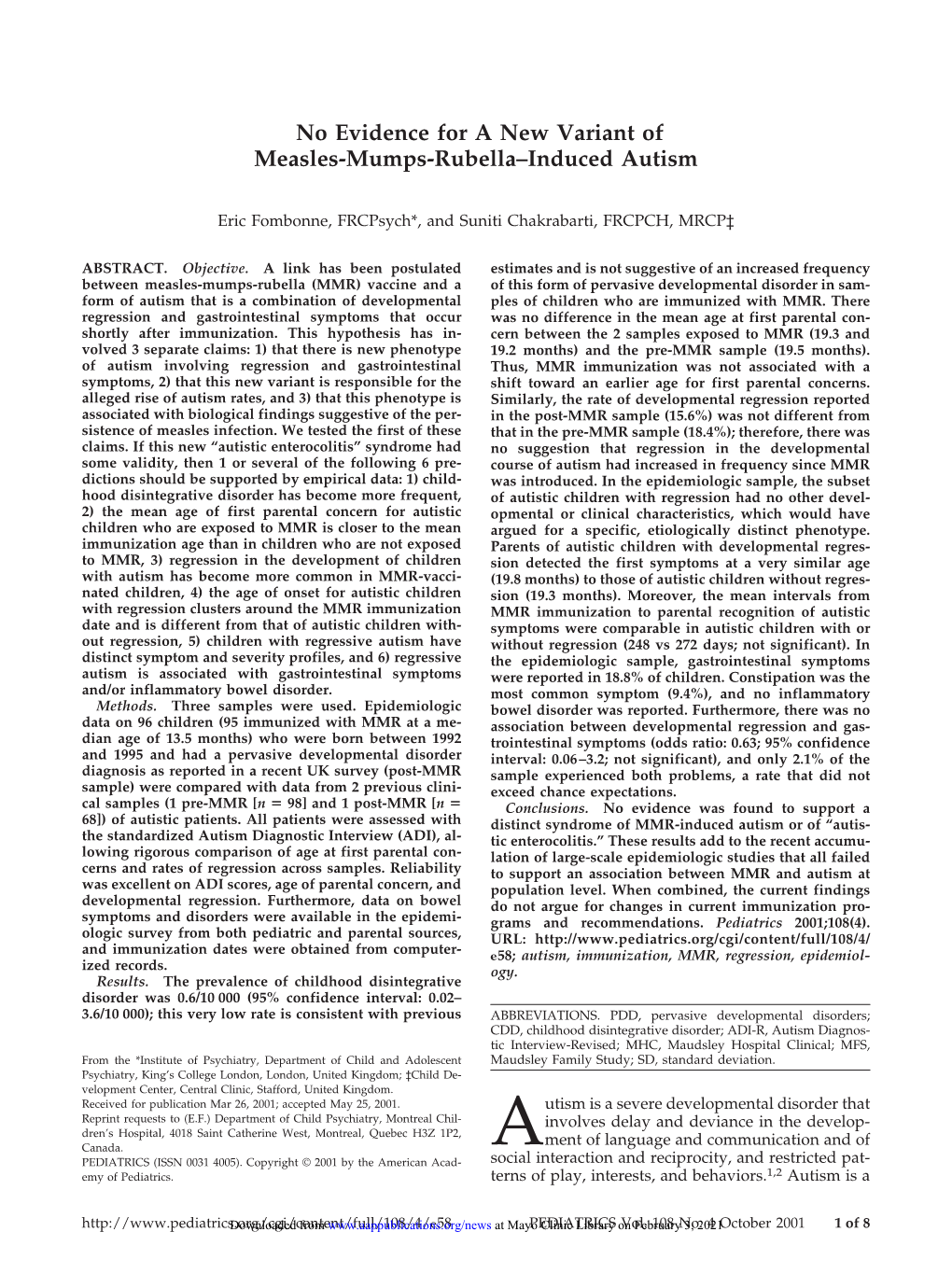 No Evidence for a New Variant of Measles-Mumps-Rubella–Induced Autism